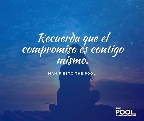 Recuerda Que El Compromiso Es Contigo Mismo Manifiestothepool