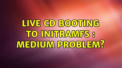 Ubuntu Live Cd Booting To Initramfs Medium Problem YouTube