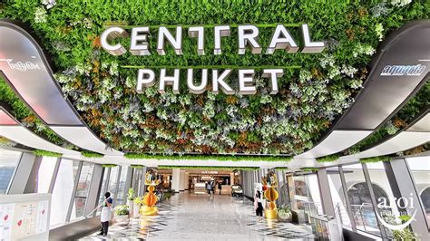 Central Phuket A Mega Shopping Destination Combining Festival And