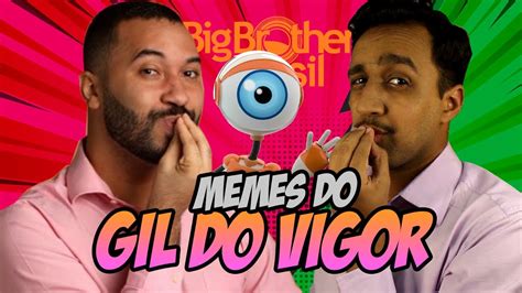 MEMES Do GIL DO VIGOR BBB 21 Harthur H YouTube