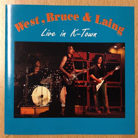 West Bruce And Laing Live In K Town 1990 Cd Discogs