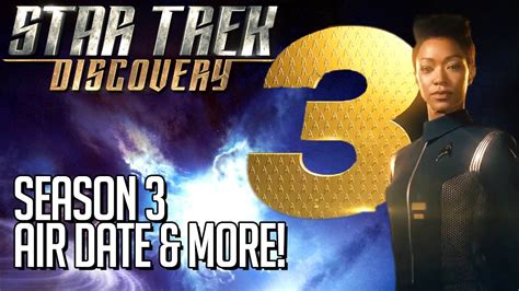 Star Trek Discovery Season 3 Air Date And More Youtube