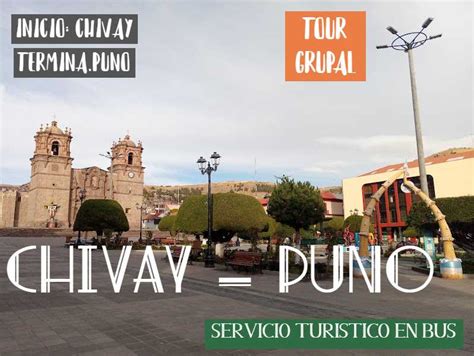 Tours De Chivay A Puno Cusco Y Arequipa Bus Turístico 115 Pm