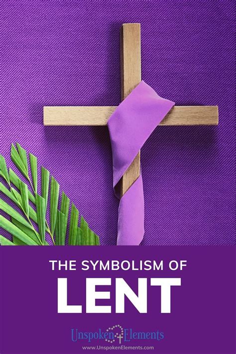 The Lent Season And Symbolism Lent Lent Devotional Lent Symbols