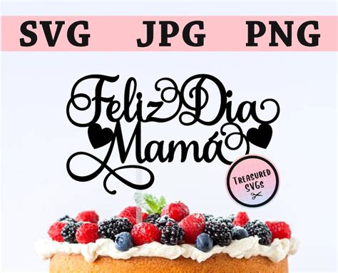 Svg Mothers Day Cake Topper Feliz Dia Mamá Svg Happy Etsy