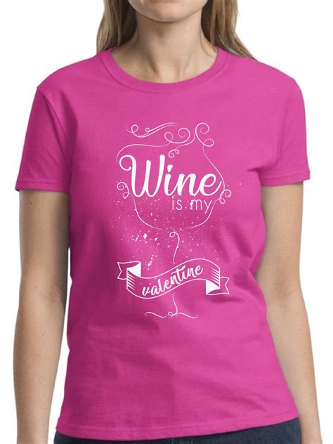 Mezee Mezee Wine Is My Valentine T Shirt Womens Valentines Day