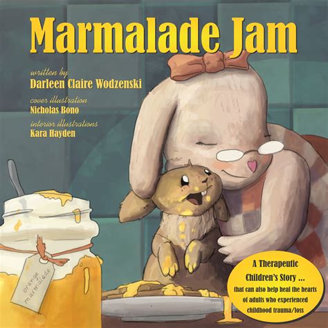 Marmalade Jam A Child Therapy Book Orchard Human Services Inc
