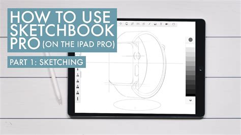 How To Use Sketchbook Pro On The Ipad Pro Youtube
