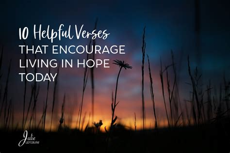 10 Helpful Verses That Encourage Living In Hope Today Julie Lefebure
