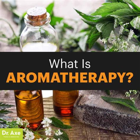 What Is Aromatherapy Aromatherapy Facts Benefits And Uses Dr Axe