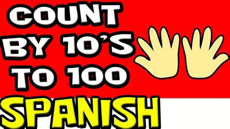 Count By 10 In Spanish Count To 100 Spanish For Kids Skip