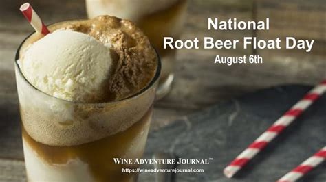 Its National Root Beer Float Day Wine Adventure Journal