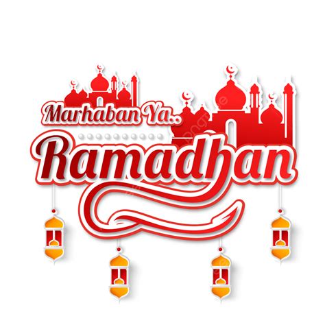 모스크와 Marhaban Ya Ramadhan의 글자 텍스트 벡터 라마단 사원 이슬람의 Png 일러스트 및 벡터 에 대한 무료 다운로드 Pngtree