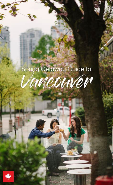 The Ultimate Spring Weekend In Vancouver Vancouver Travel Spring