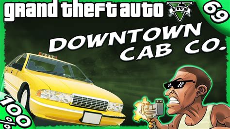 Gta V All Downtown Cab Co Missions 100 Gold Walkthrough Youtube