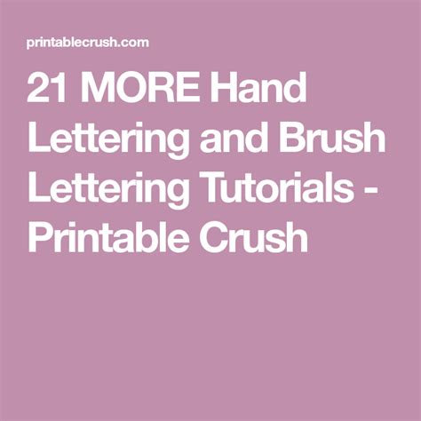 21 More Hand Lettering And Brush Lettering Tutorials Printable Crush