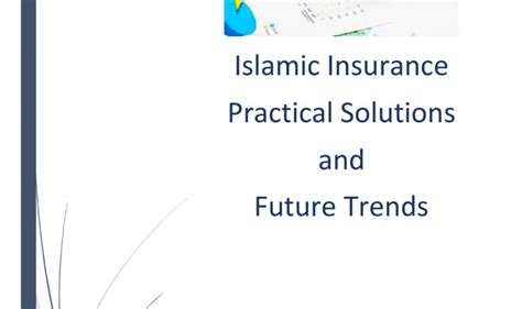Islamic Insurance Practical Solutions And Future Trends Takaful