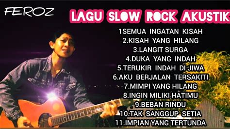 Lagu Akustik Terbaru Indo Full Album Slowrock Youtube