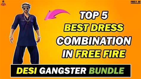 Top 5 Best Dress Combination With Desi Gangster Bundle Free Fire Desi
