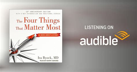 The Four Things That Matter Most 10th Anniversary Edition By Ira Byock