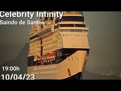 Navio Cruzeiro Saindo De Santos Celebrity Infinity Hoje