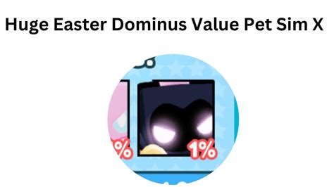 Huge Easter Dominus Value Pet Sim X Updated Mrguider