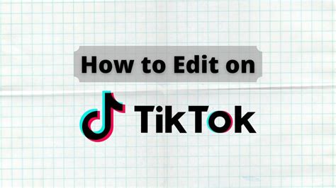 How To Edit On Tik Tok Complete Guide And Top 3 Editing Apps 2023
