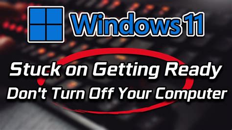 Stuck On Getting Ready Dont Turn Off Your Computer In Windows 1110