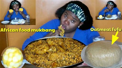 Fufu and egusi soup is trending worldwide! MUKBANG | NIGERIAN FOOD | EGUSI SOUP & OATMEAL FUFU ...