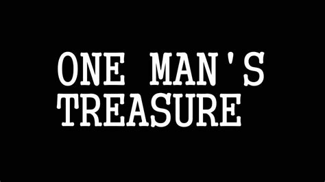 One Man S Treasure On Vimeo