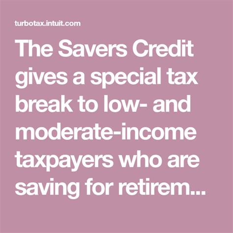 The Savers Credit Gives A Special Tax Break To Low And Moderate Income