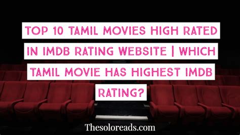 To conclude, the horror movie received 7.1 imdb ratings. Top 10 Tamil movies High rated in IMDB Rating website ...