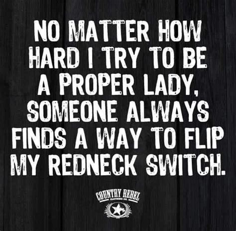 Pin By Sandy Weaver On Hey Y All Country Girl Quotes Redneck Quotes Quotes To Live By