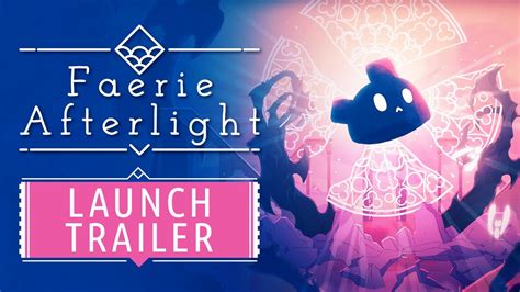Faerie Afterlight Launch Trailer Nintendo Switch Steam Youtube