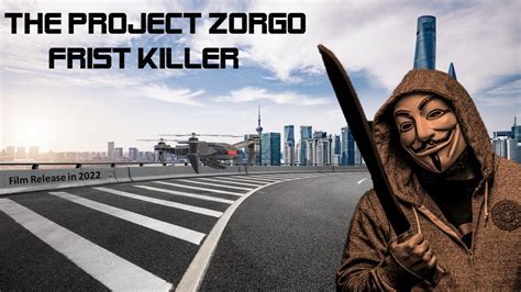 The Project Zorgo First Killer Youtube