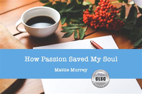 How Passion Saved My Soul