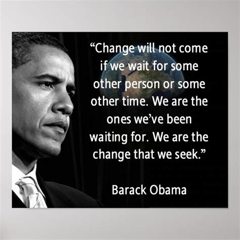 We Are The Change That We Seek Quote Barack Obama Poster Zazzle