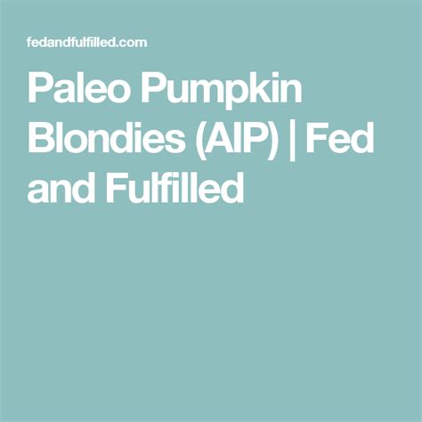 Paleo Pumpkin Blondies Aip Recipe Paleo Pumpkin