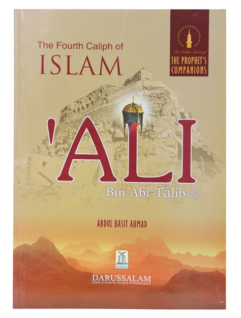 Biography The Fourth Caliph Of Islam Ali Bin Abi Talib Ra For