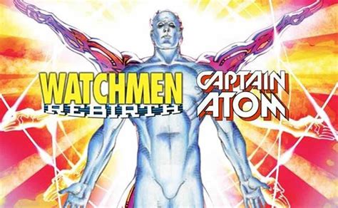 Dc Comics Rebirth April 2017 Solicitations Spoilers The Watchmen