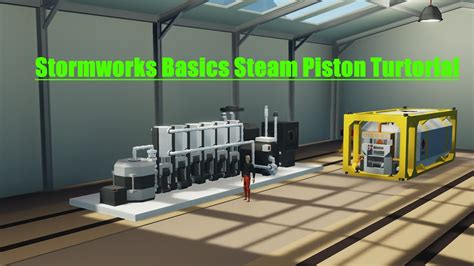 Stormworks Basics Steam Piston Tutorial YouTube