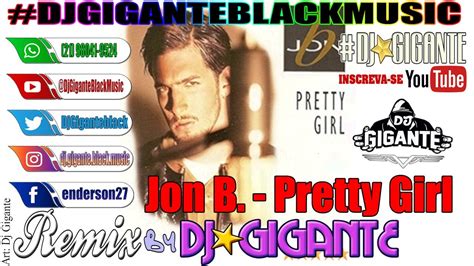 Jon B Pretty Girl ♫ Remix Versão By Charme Com Dj⭐gigante Black