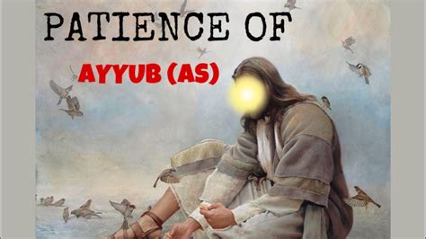 Patience Of Prophet Ayyub Story Of Prophet Ayyub Youtube