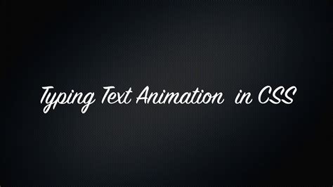 Typing Text Animation In Css Css Tutorials Web Development