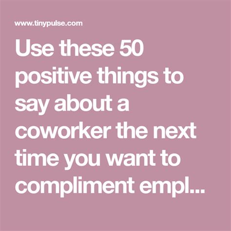 Use These 50 Positive Things To Say About A Coworker The Next Time You