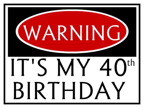 Free Printable 40th Birthday Signs
