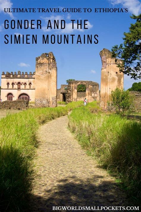 Ultimate Travel Guide To Gonder And The Simien Mountains National Park