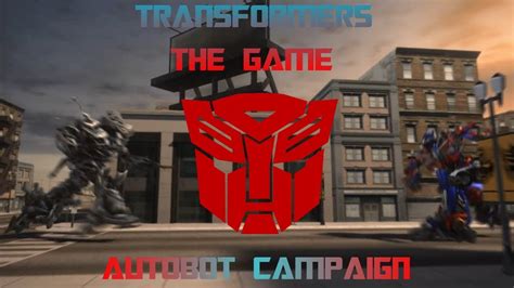 Transformers The Game The Ultimate Doom Autobot Campaign Youtube
