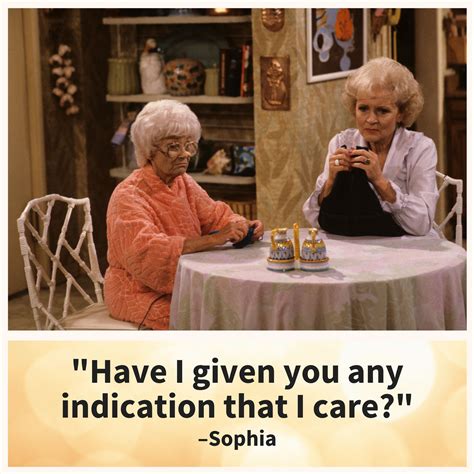 65 Golden Girls Quotes That Are Guaranteed To Make Your Day Flirting Quotes For Him Flirting