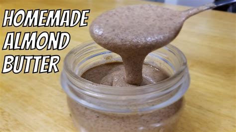 HOW TO MAKE ALMOND BUTTER Easy Homemade Almond Butter Recipe YouTube